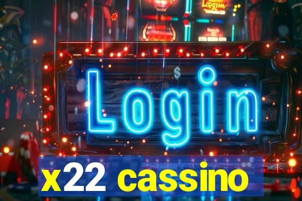x22 cassino